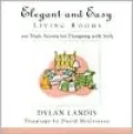 Elegant and Easy Living Rooms : 100 Trade Secrets for Designing with Style