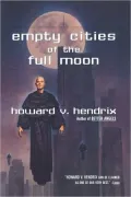 Empty Cities of the Full Moon