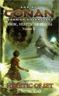 Age of Conan: Heretic of Set: Anok (Heretic of Stygia, Volume II)