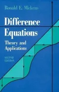 Difference Equations: Theory and Applications