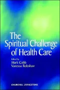 The Spiritual Challenge of Health Care