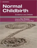 Normal Childbirth: Evidence and Debate