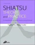 Shiatsu Theory and Practice: A comprehensive text for the student and professional