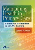 Maintaining Health in Primary Care : Guidelines for Wellness in the 21st Century