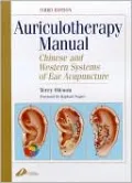 Auriculotherapy Manual: Chinese and Western Systems of Ear Acupuncture