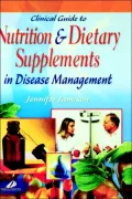 Clinical Guide to Nutrition and Dietary Supplements in Disease Management