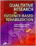 Qualitative Research in Evidence-Based Rehabilitation