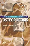 Osteoporosis: Your Questions Answered