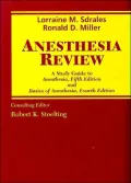 Anesthesia Review: A Study Guide to Anesthesia, 5th Edition, and Basics of Anesthesia, 4th Edition