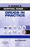A Nurse's Survival Guide to Drugs in Practice