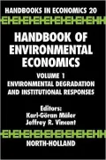 Handbook of Environmental Economics: Environmental Degradation and Institutional Responses, Vol. 1