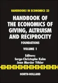 Handbook of the Economics of Giving, Altruism and Reciprocity: Foundations, Vol. 1