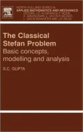 Classical Stefan Problem: Basic Concepts, Modelling and Analysis