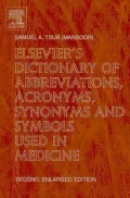 Elsevier's Dictionary of Abbreviations, Acronyms, Synonyms and Symbols used in Medicine: Second, Enlarged Edition In English with definitions approx. 30,000 terms