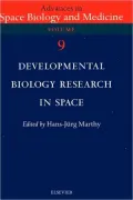 Developmental Biology Research in Space, Vol. 9