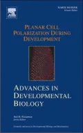 Advances in Developmental Biology: Planar Cell Polarization During Development