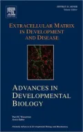 Extracellular Matrix in Development and Disease: Advances in Developmental Biology, Vol. 15
