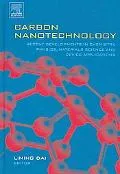 Carbon Nanotechnology Recent Developments in Chemistry, Physics, Materials Science And Devic...