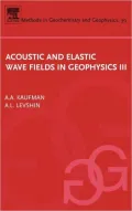 Acoustic And Elastic Wave Fields In Geophysics, Iii, Vol. 0