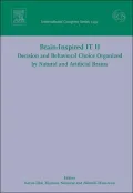 Brain-Inspired IT II Decision and Behavioral Choice Organized by Natural and Artificial: Proceedings of the 2nd International Conference on Brain-inspired Information Technology held in Hibikino, Kitakyushu, Japan between 7 and 9 October 2005