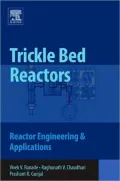 Trickle Bed Reactors: Reactor Engineering & Applications
