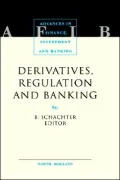 Derivatives, Regulation and Banking