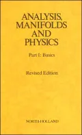 Analysis, Manifolds and Physics: Part 1: Basics