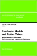 Stochastic Models and Option Values: Applications to Resources,environment and Investment Problems Cea 200contributions to Economic Analysis Vol.200