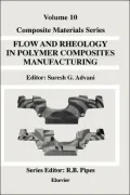 Flow And Rheology In Polymer Composites Manufacturing