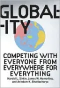Globality: Competing with Everyone from Everywhere for Everything