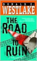 The Road to Ruin (John Dortmunder Series #11)