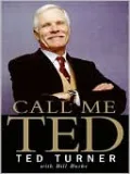 Call Me Ted: Ted Turner