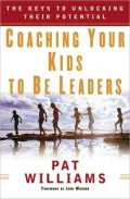 Coaching Your Kids to Be Leaders: The Keys to Unlocking Their Potential