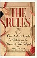 The Rules: Time Tested Secrets for Capturing the Heart of Mr. Right