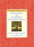 The Illustrated Discovery Journal : Creating a Visual Autobiography of Your Authentic Self