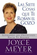 Seven Things That Steal Your Joy: Overcoming the Obstacles to Your Happiness