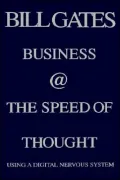 Business at the Speed of Thought: Using a Digital Nervous System