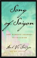 Song of Saigon : One Woman's Journey to Freedom