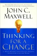 Thinking for a Change : 11 Ways Highly Successful People Approach Life and Work