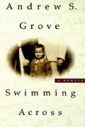 Swimming Across : A Memoir