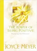 The Power of Being Positive: Enjoying God Forever