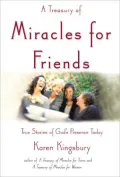 A Treasury Of Miracles For Friends