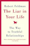 The Liar in Your Life: The Way to Truthful Relationships