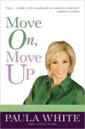 Move on, Move Up: Turn Yesterday's Trials into Today's Triumphs