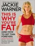 This Is Why You're Fat (and How to Get Thin Forever): Eat More, Cheat More, Lose More--and Keep the Weight Off