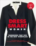 Chic Simple Dress Smart for Women: (Chic Simple Series) Wardrobes that Win in the Workplace