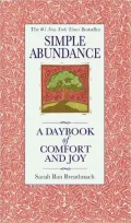 Simple Abundance: A Daybook of Comfort and Joy