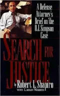 The Search for Justice: A Defense Attorney's Brief on the O. J. Simpson Case