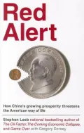 Red Alert: How China’s Growing Prosperity Threatens the American Way of Life