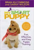 My Smart Puppy with 60-Minute DVD: Fun, Effective, and Easy Puppy Training
